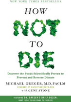 Book cover: How Not to Die by Michael Greger MD and Gene Stone