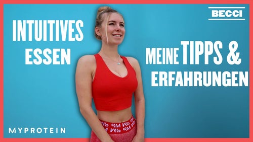 Was ist intuitive Ernährung? Erfahre von Becci, wie es funktioniert & was die Vorteile sind